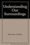 Understanding our surroundings : a manual of urban interpretation