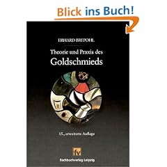 Theorie und Praxis des Goldschmieds