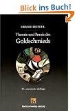 Theorie und Praxis des Goldschmieds