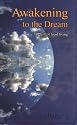 Awakening to the Dream: The gift of lucid living