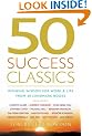 50 Success Classics: Winning Wisdom For Work & Life From 50 Landmark Books
