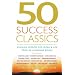 50 Success Classics: Winning Wisdom For Work & Life From 50 Landmark Books