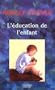 Education de l'enfant (French Edition)