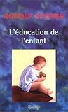 L'Education de l'enfant: Un choix de conf��rences et d'��crits