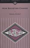 How Societies Change (Sociology for a New Century Series)
