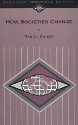 How Societies Change (Sociology for a New Century Series)