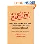 Trade Secrets: Everything You Will Ever Need To Know About Everything