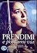 Prendimi E Portami Via