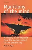 Munitions of the Mind: A History of Propaganda from the Ancient World to the Present Day