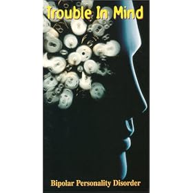 Trouble in Mind: Bipolar Personality [VHS]