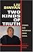 Two Kinds of Truth: Stories and Reportage from China