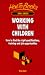 Working With Children: How to Find the Right Qualifications, Training and Job Opportunities (Jobs & Careers)