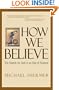 How We Believe: The Search for God in an Age of Science