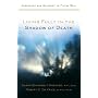 Living Fully in the Shadow of Death: Assurance and Guidance to Finish Well