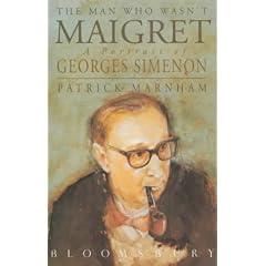 The Man Who Wasn't Maigret: Portrait of Georges Simenon