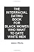 The Interracial Dating Book for Black Women Who Want to Date White Men