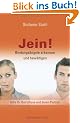 Jein!: Bindungs�ngste erkennen und bew�ltigen. Hilfe f�r Betroffene und deren Partner