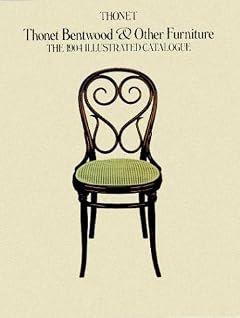 Thonet Bentwood and Other Furniture: The 1904 Illustrated Catalogue