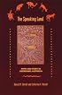 The Speaking Land: Myth and Story in Aboriginal Australia