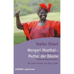 Wangari Maathai - die Mutter der B�ume