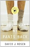 I Just Want My Pants Back: A Novel
