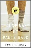 I Just Want My Pants Back