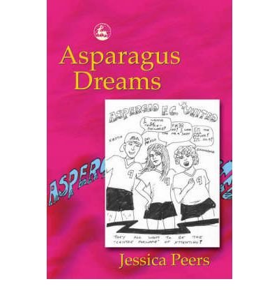 [(Asparagus Dreams )] [Author: Jessica Peers] [Sep-2003], by Jessica Peers