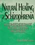 Natural healing for schizophrenia: A compendium of nutritional methods