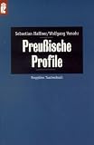 Preußische Profile. ( Propyläen Taschenbuch bei Ullstein).