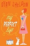 My perfect life