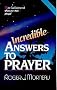 Incredible Answers to Prayer