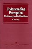 Understanding perception : the concept and its conditions