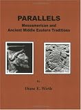 Parallels: Mesoamerican and Ancient Middle Eastern Traditions a Tradition
