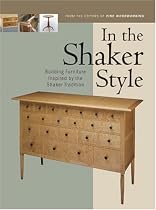 In the Shaker Style: Building Furniture Inspired by the Shaker Tradition (Fine Woodworking)