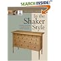 In the Shaker Style: Building Furniture Inspired by the Shaker Tradition (In The Style)