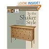 In the Shaker Style: Building Furniture Inspired by the Shaker Tradition (Fine Woodworking)