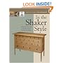 In the Shaker Style: Building Furniture Inspired by the Shaker Tradition (Fine Woodworking)