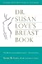 Dr. Susan Love's Breast Book