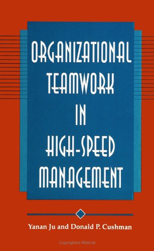 Organizational Teamwork in High-Speed Management (Suny Series in Human Communication Processes)