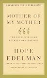 Mother of My Mother: The Intricate Bond Between Generations