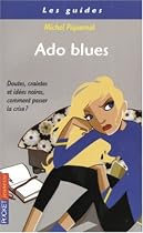 Ado blues... : Etre adolescent, c'est pas toujours marrant...