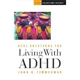 Real Solutions for Living With ADHD (Real Solutions Series) by John H. Timmerman