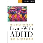 Click here to buy Real Solutions for Living With ADHD (Real Solutions Series) by  John H. Timmerman.