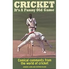 Cricket: It's a Funny Old Game