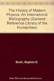 The history of modern physics : an international bibliography