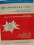 The Consultant's Kit: Establishing and Operating Your Successful Consulting Business