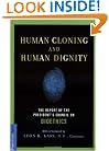 Human Cloning and Human Dignity: The Report of the President's Council On Bioethics