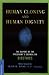 Human Cloning and Human Dignity: The Report of the President's Council On Bioethics