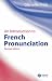 An Introduction to French Pronunciation, Revised Edition (Blackwell Reference Grammars)