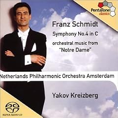 Franz Schmidt: Symphony No. 4 in C; Music from Notre Dame [Hybrid SACD]
